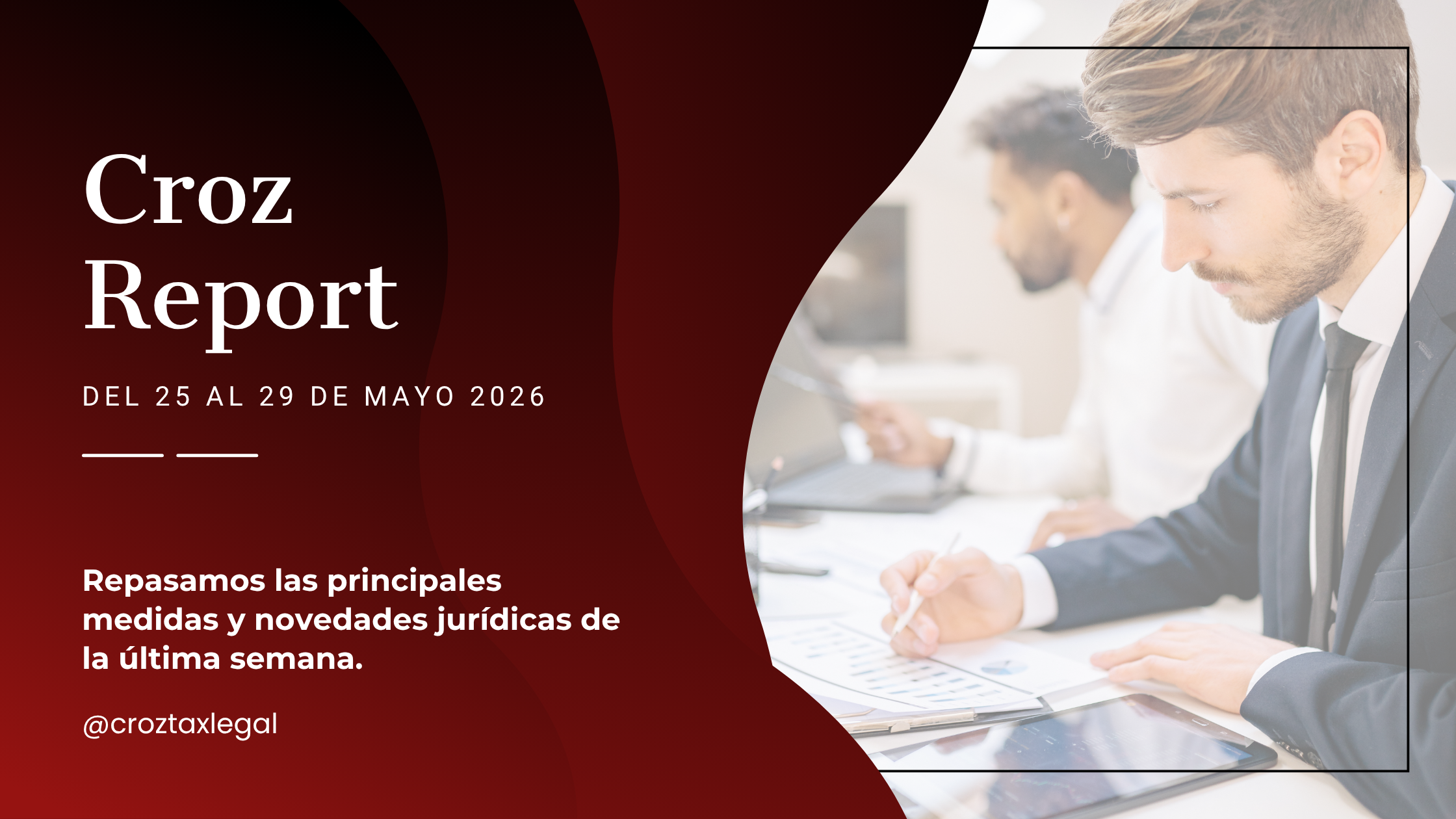 Repasamos las principales medidas y novedades jurídicas de la última semana. Los destacados de la semana en 1 minuto de lectura.