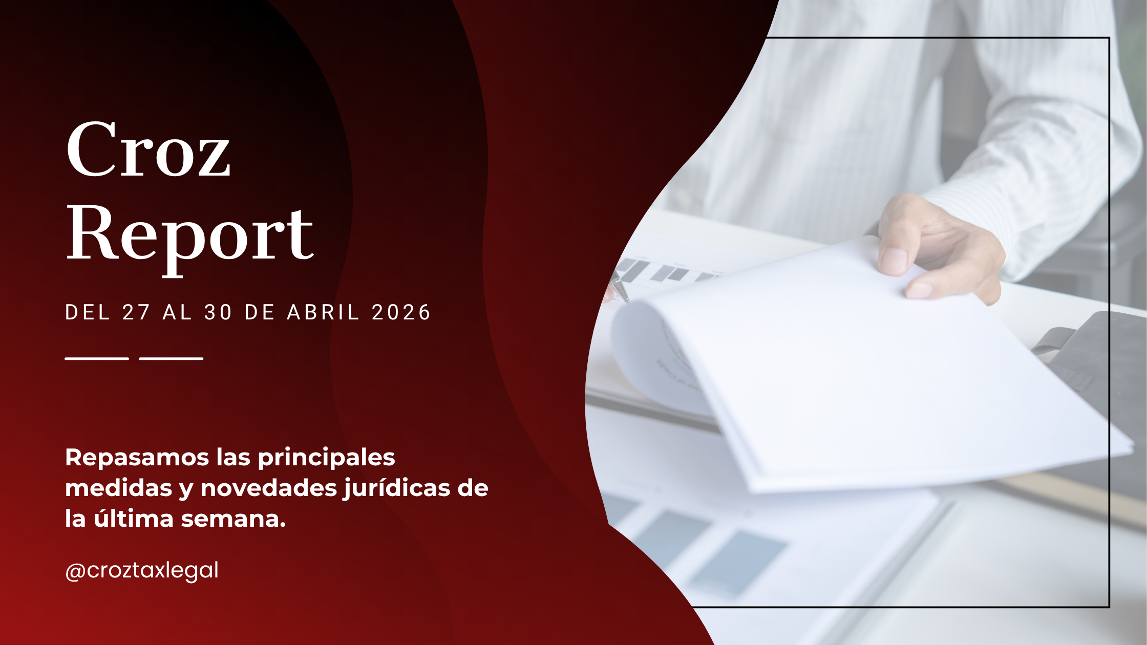 Repasamos las principales medidas y novedades jurídicas de la última semana. Los destacados de la semana en 1 minuto de lectura.