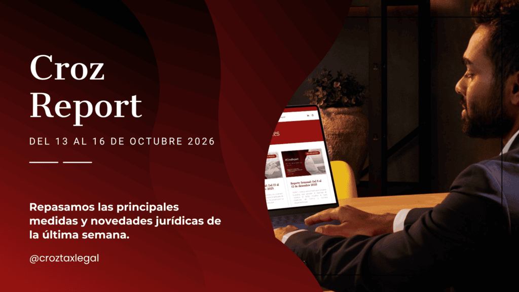 Repasamos las principales medidas y novedades jurídicas de la última semana. Los destacados de la semana en 1 minuto de lectura.